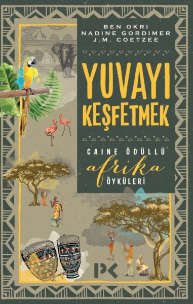 Yuvayı Keşfetmek - Afrika Öyküleri