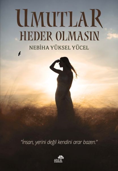Umutlar Heder Olmasın