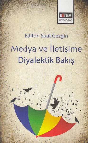 Medya ve İletişime Diyalektik Bakış