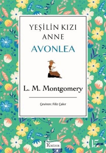 Yeşilin Kızı Anne Avonlea - Yeşil (Bez Ciltli)