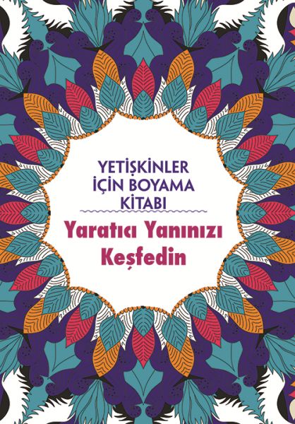 Yetişkinler İçin Boyama Kitabı - Yaratıcı Yanınızı Keşfedin