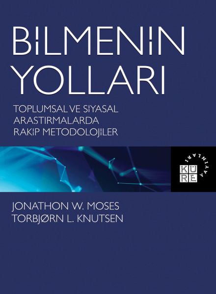 Bilmenin Yolları - Toplumsal ve Siyasal Araştırmalarda Rakip Metodolojiler