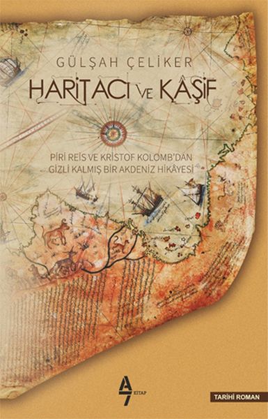 Haritacı ve Kaşif - Piri Reis ve Kristof Kolomb’dan Gizli Kalmış Bir Akdeniz Hikâyesi