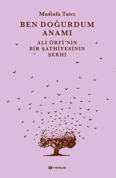 Ben Doğurdum Anamı Ali Örfî'nin Bir Şathiyesinin Şerhi