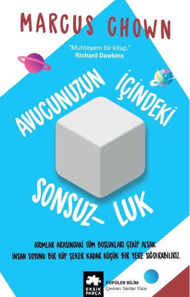 Avucunuzun İçindeki Sonsuzluk - Olağanüstü Bir Evreni Açığa Çıkaran Elli Mucize