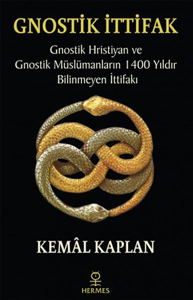 Gnostik İttifak - Gnostik Hristiyan ve Gnostik Müslümanların 1400 Yıldır Bilinmeyen İttifakı