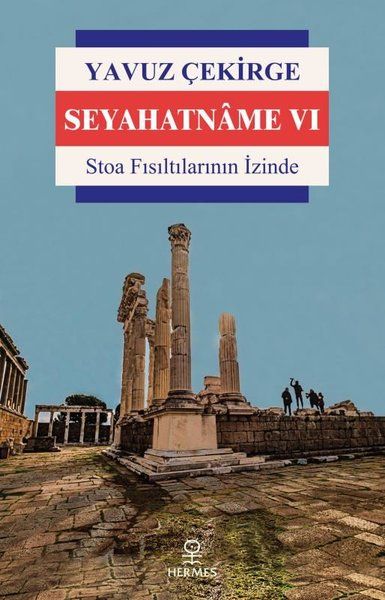 Seyahatname 6 - Stoa Fısıltılarının İzinde