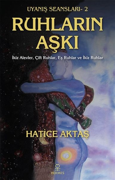 Ruhların Aşkı - Uyanış Seansları 2