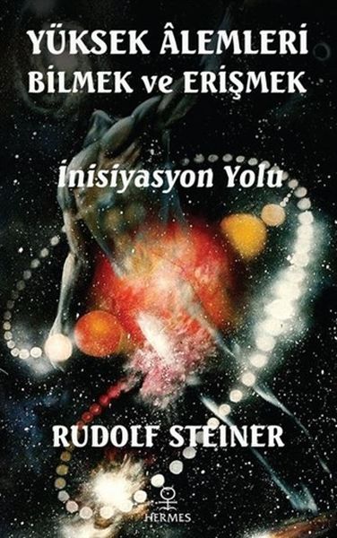 Yüksek Alemleri Bilmek ve Erişmek - İnisiyasyon Yolu