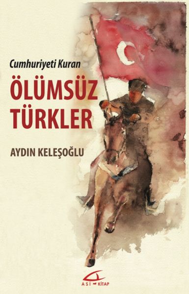 Cumhuriyeti Kuran Ölümsüz Türkler