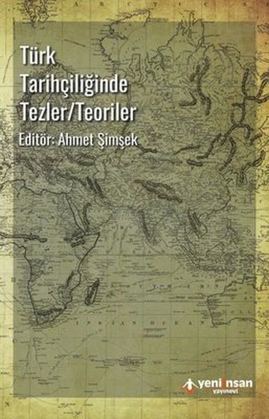 Türk Tarihçiliğinde Tezler - Teoriler