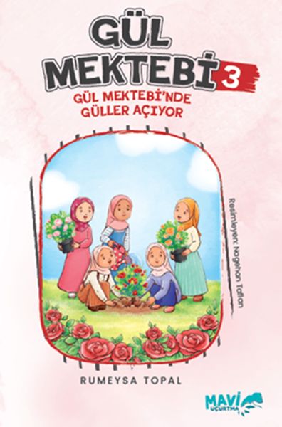 Gül Mektebi 3 Gül Mektebinde Güller Açıyor