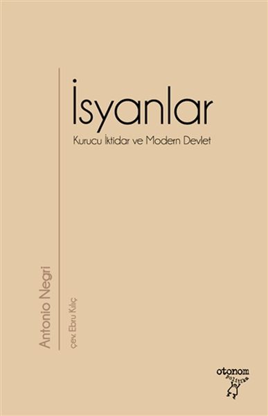 İsyanlar - Kurucu İktidar ve Modern Devlet