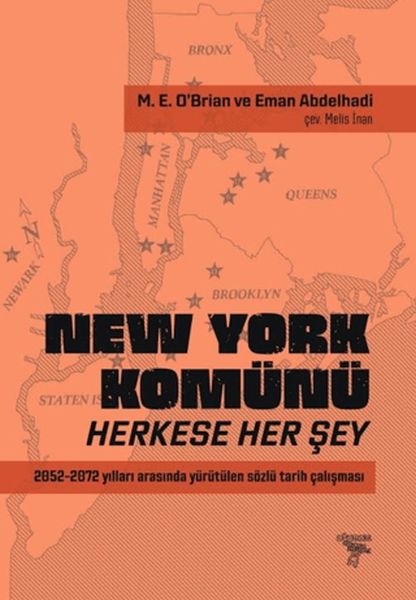 New York Komünü: Herkese Her Şey 2052-2072 Yılları Arasında Yürütülen Sözlü Tarih Çalışması