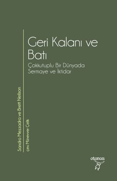 Geri Kalanı ve Batı Çokkutuplu Bir Dünyada Sermaye ve İktidar
