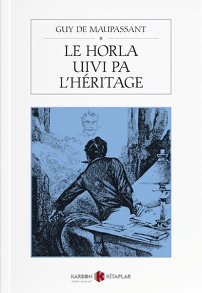 Le Horla Suivi Par l Heritage