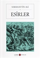 Esirler Sabahattin Ali Esirler Sabahattin Ali