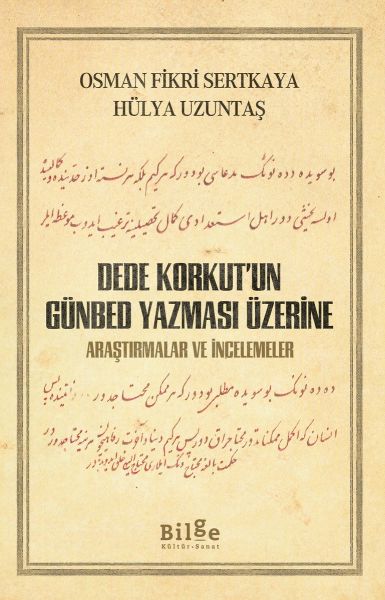 Dede Korkut’un Günbed Yazması Üzerine - Araştırmalar ve İncelemeler
