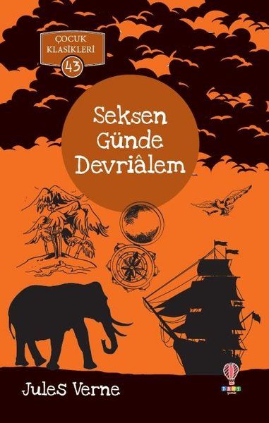 Seksen Günde Devrialem - Çocuk Klasikleri 43