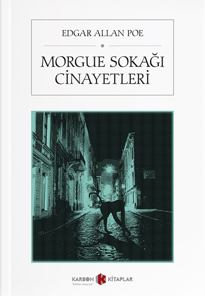 Morgue Sokağı Cinayetleri Edgar Allan Poe Morgue Sokağı Cinayetleri Edgar Allan Poe