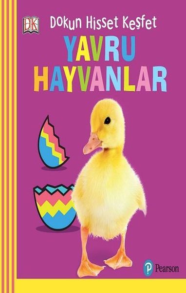 Bebek Dokun Hisset Keşfet - Yavru Hayvanlar; 0 + Yaş Hikaye Kitabı