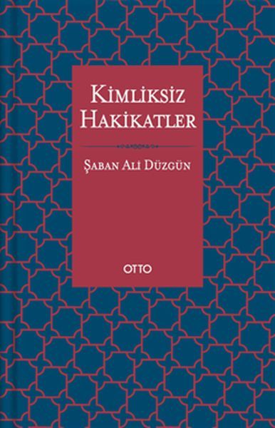 Kimliksiz Hakikatler (Ciltli)