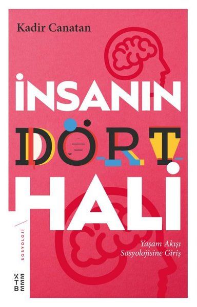 İnsanın Dört Hali; Yaşam Akışı Sosyolojisine Giriş