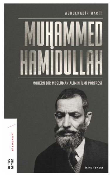Muhammed Hamidullah - Modern Bir Müslüman Alimin İlmi Portresi