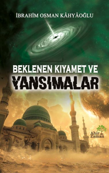 Beklenen Kıyamet ve Yansımalar