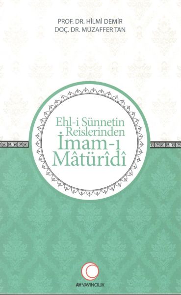 Ehl-i  Sünnetin Reislerinden İmam-ı Matüridi