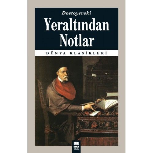 Dünya Klasikleri - Yeraltından Notlar