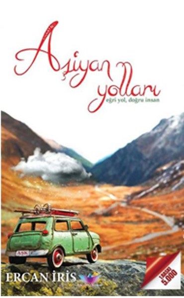 Aşiyan Yolları  Eğri Yol, Doğru İnsan