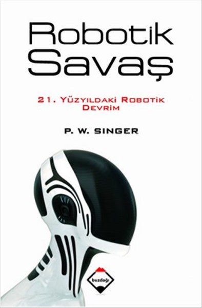 Robotik Savaş  21. Yüzyıldaki Robotik Devrim