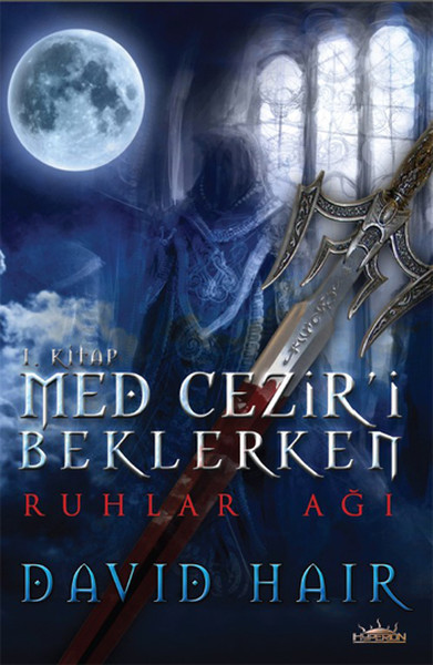 Ruhlar Ağı / Med Cezir'i Beklerken 1.Kitap