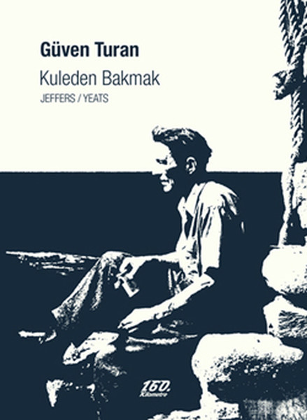 Kuleden Bakmak  Jeffers/Yeats