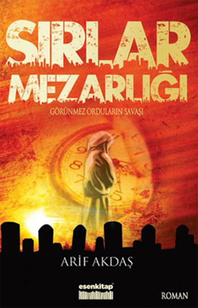 Sırlar Mezarlığı  Görünmez Orduların Savaşı