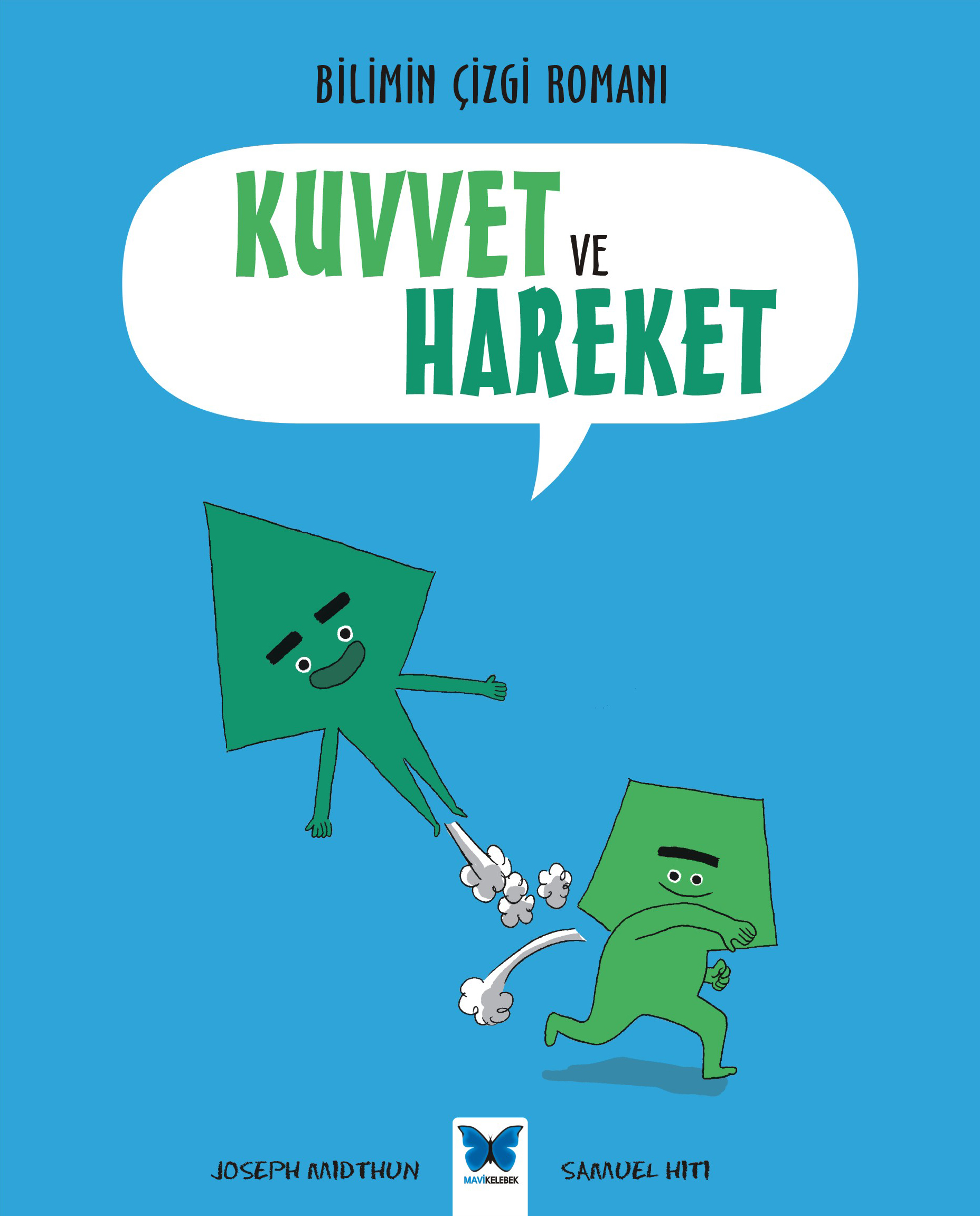 Kuvvet ve Hareket; Bilimin Çizgi Romanı