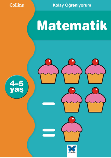Kolay Öğreniyorum Matematik (4-5 Yaş)