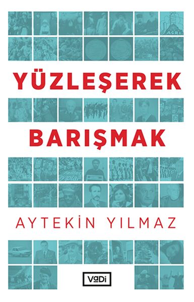 Yüzleşerek Barışmak