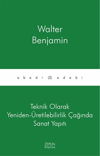 Teknik Olarak Yeniden - Üretilebilirlik Çağında Sanat Yapıtı