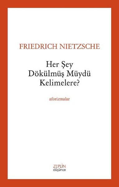 Her Şey Dökülmüş Müydü Kelimelere?