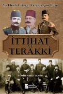 İttihat ve Terakki  Ya Devlet Başa, Ya Kuzgun Leşe