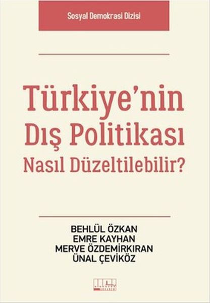 Türkiye'nin Dış Politikası Nasıl Düzeltilebilir?