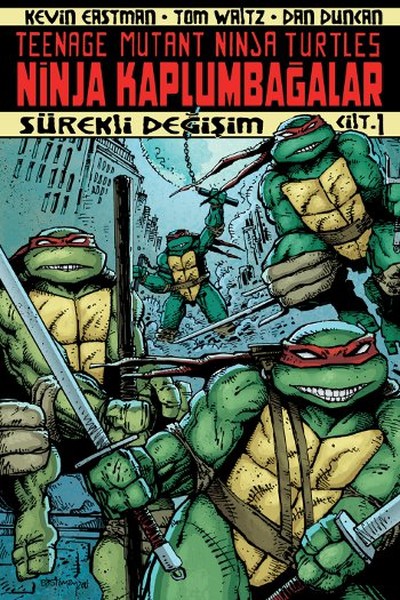 Ninja Kaplumbağalar Cilt 1 - Sürekli Değişim