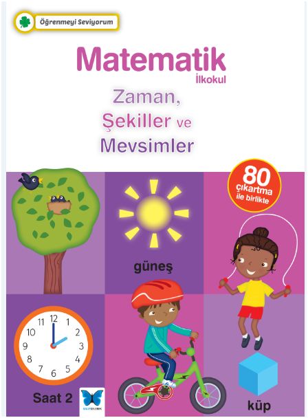 Öğrenmeyi Seviyorum - Matematik İlkokul Zaman, Şekiller ve Mevsimler