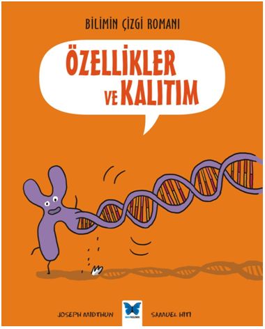 Bilimin Çizgi Romanı - Özellikler ve Kalıtım