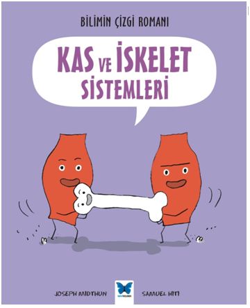 Bilimin Çizgi Romanı - Kas ve İskelet Sistemleri