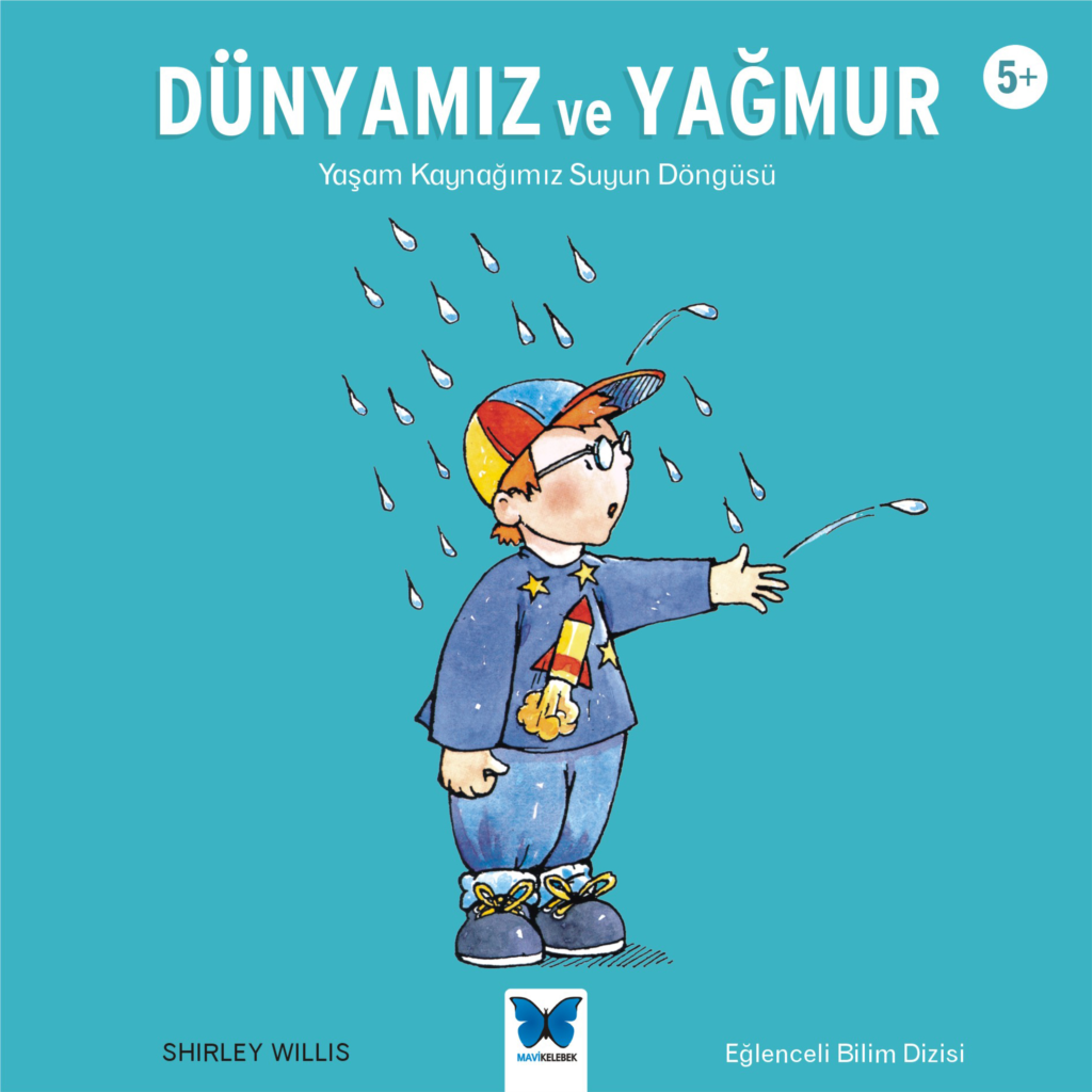 Dünyamız ve Yağmur - Yaşam Kaynağımız Suyun Döngüsü - Eğlenceli Bilim Dizisi