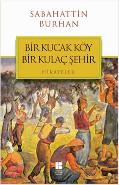 Bir Kucak Köy Bir Kulaç Şehir