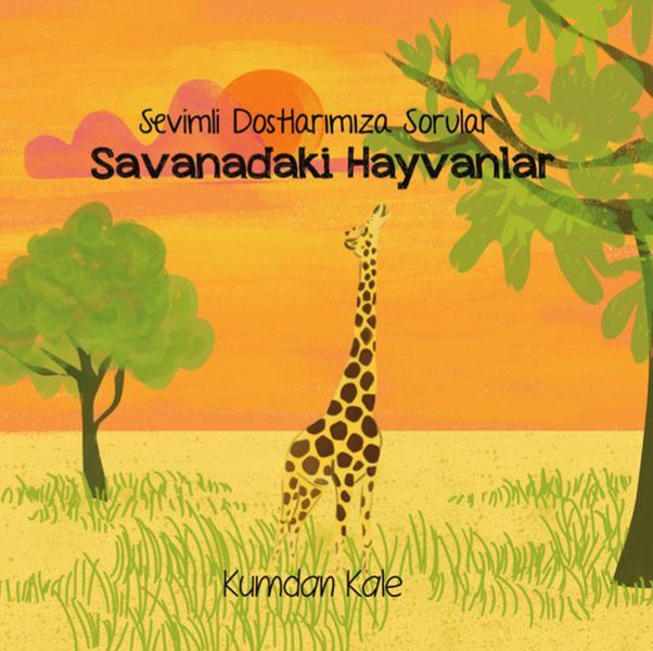 Savanadaki Hayvanlar - Sevimli Dostalarımıza Sorular